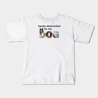 Easily distracted by my dog - rough collie oil painting word art Kids T-Shirt